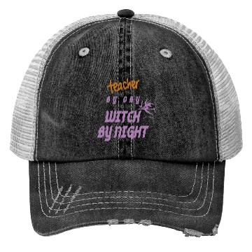 Discover teacher by day witch by night Trucker Hats