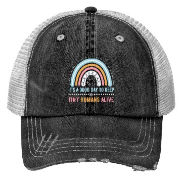 Discover It's A Good Day To Keep Tiny Humans Alive NICU Trucker Hats