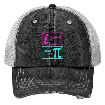 Discover Funny Pi Imaginary Number Be Real Be Rational Math Trucker Hats