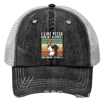 Discover I Like Pizza And My Bernese Mountain Dog Trucker Hats