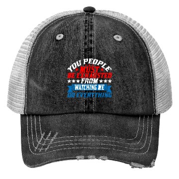 Discover Must Be Exhausted From Watching Me Do Everything22 Trucker Hats