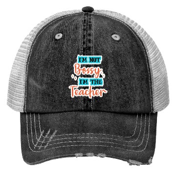 Discover I'm Not Bossy I'm the Teacher school teal/orange Trucker Hats