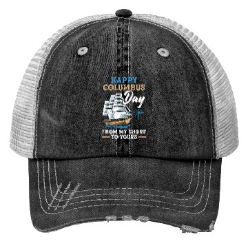 Discover Happy Columbus Day From My Shore To Yours Trucker Hats