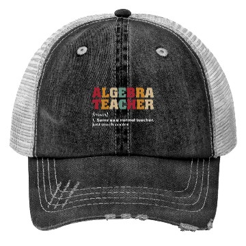Discover Math Teacher Algebra Teacher Noun Definition Trucker Hats