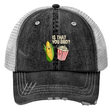 Discover Is That You Bro Popcorn for Popcorn Lover Trucker Hats