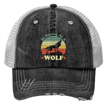 Discover Be Strong As A Wolf Trucker Hats