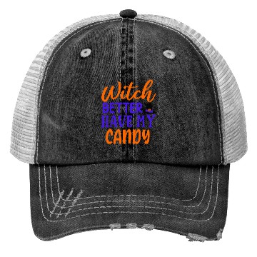 Discover Witch better have my candy Trucker Hats