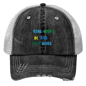 Discover read books be kind stay weird Trucker Hats