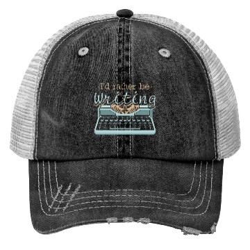 Discover I'd Rather Be Writing Author Writers Trucker Hats