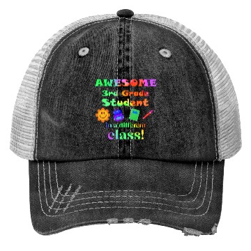 Discover Awesome Third Grade Student in a Different Class Trucker Hats