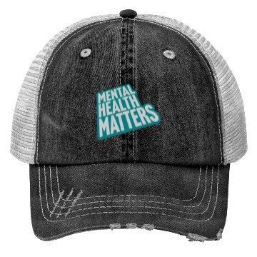 Discover mental health matters quote Trucker Hats