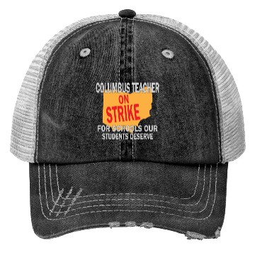 Discover Columbus Ohio Schools Teacher Strike Trucker Hats