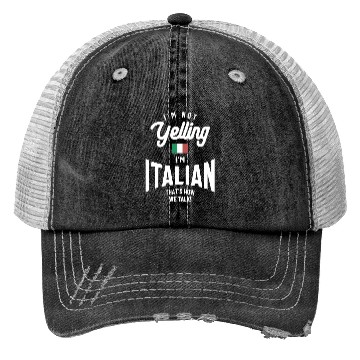 Discover I'm not yelling I'm Italian Funny Italian Pride Trucker Hats