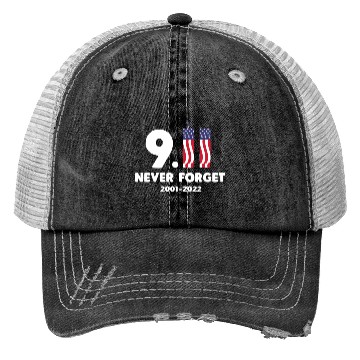 Discover 911 Never Forget 2001-2022 Patriot day Trucker Hats