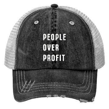 Discover People Over Profit Anti Capitalism Protest Trucker Hats