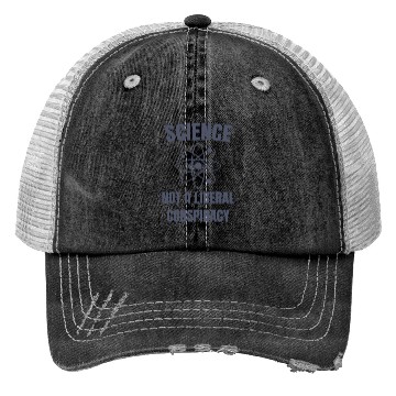 Discover Science Not a Liberal Conspiracy Scientist Trucker Hats