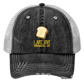 Discover Sandwich - I just love sandwiches, ok? Trucker Hats