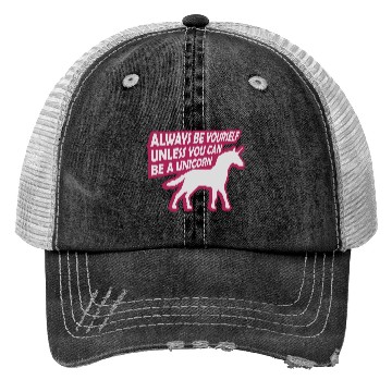 Discover unicorn always be yourself Trucker Hats