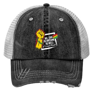 Discover We Can Do Anything As Well African American Black Trucker Hats
