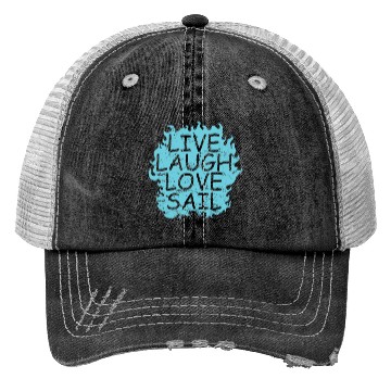 Discover Live laugh Love Sail Sailing Boat Sport Trucker Hats