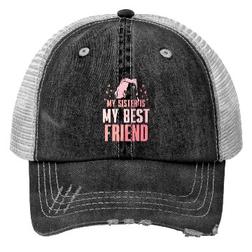 Discover My Sister Is My Best Friend Sisters Friendship Trucker Hats