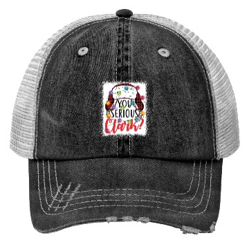 Discover You Serious Clark Christmas Vacation Trucker Hats