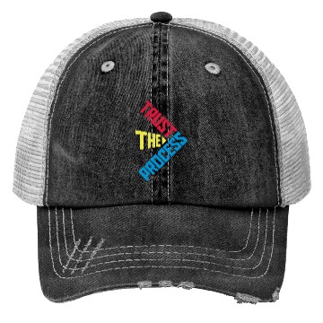 Discover trust the process quote Trucker Hats