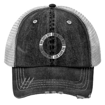 Discover no days off quote Trucker Hats