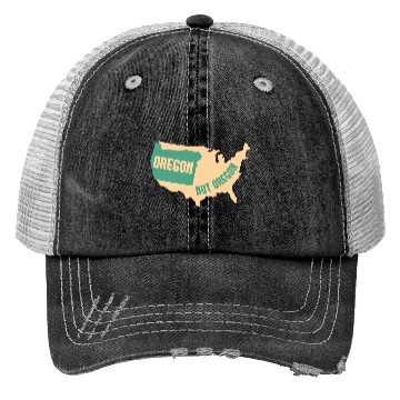 Discover Oregon Not Oregon Map Design for proud Oregonians Trucker Hats