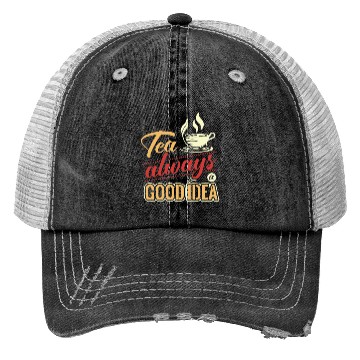 Discover Tea Is Always A Good Idea, Tea Lovers Trucker Hats