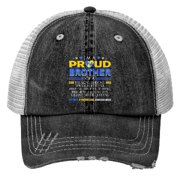 Discover I m A Proud Brother Of A Down Syndrome Awareness Trucker Hats