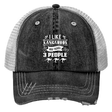 Discover I Like Kangaroos And Maybe 3 People Kangaroo Lover Trucker Hats