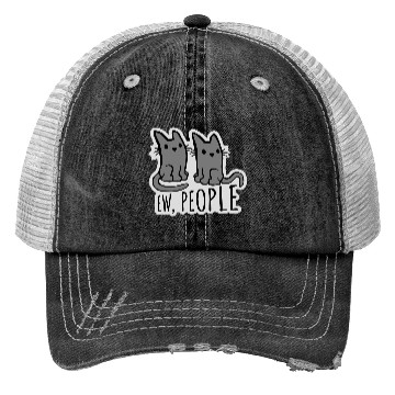 Discover pet cats ew people Trucker Hats