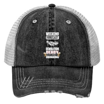 Discover Weekend Forecast Demolition Derby Drinking Demo Trucker Hats