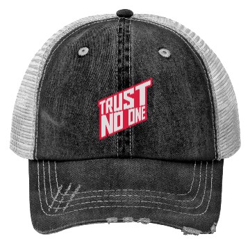 Discover trust no one quote Trucker Hats