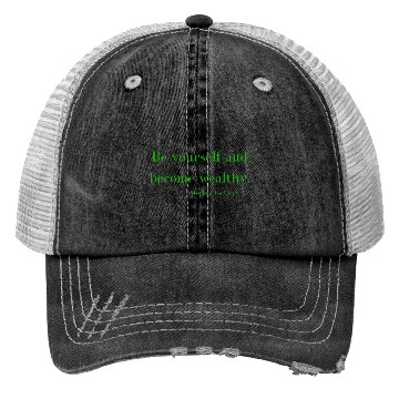 Discover Be yourself and be wealthy - Stephen Richards Trucker Hats