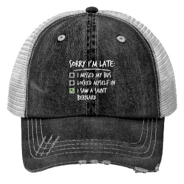 Discover Sorry I'm Late Saint Bernard Trucker Hats