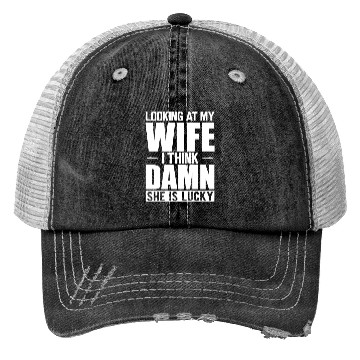 Discover Husband - Looking at my wife Trucker Hats