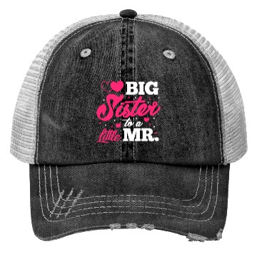 Discover Big Sister To A Little Mr. Trucker Hats