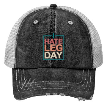 Discover I Hate Leg Day 10 Trucker Hats