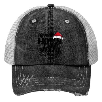 Discover Have a holly jolly christmas Trucker Hats