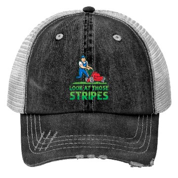 Discover Look at those stripes - lawn mowing Trucker Hats