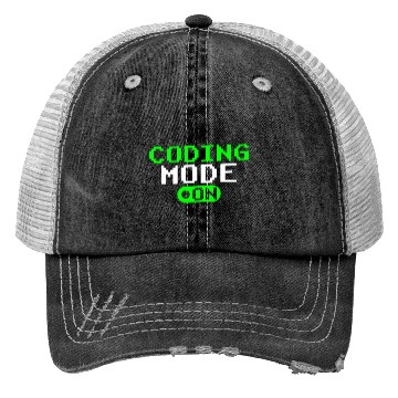 Discover Coding Mode On Programmer Coder Sayings Code Trucker Hats