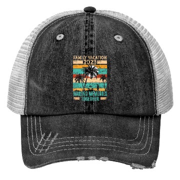 Discover Family Vacation 2023 Making Memories Trucker Hats