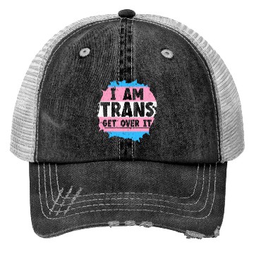 Discover I Am Trans Get Over It LGBTQ Pride Transgender Trucker Hats