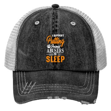 Discover I Support Putting Animal Abusers To Sleep Trucker Hats