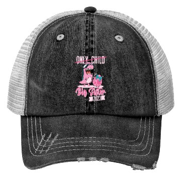 Discover Only Child Big sister 2023 pregnancy baby girls Trucker Hats