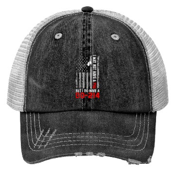 Discover Veterans - I May Not Have A PhD But Have DD-214 Trucker Hats