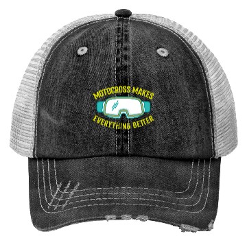 Discover MOTOCROSS MAKES EVERYTHING BETTER Trucker Hats