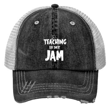 Discover Teaching Is My Jam School Teacher Appreciation Trucker Hats